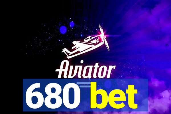 680 bet